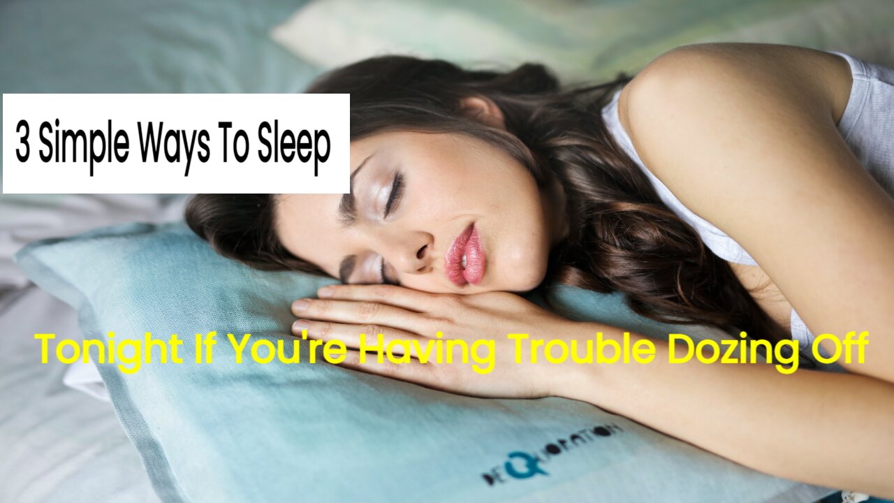 3 Simple Ways To Sleep Tonight If You're Having Trouble Dozing Off