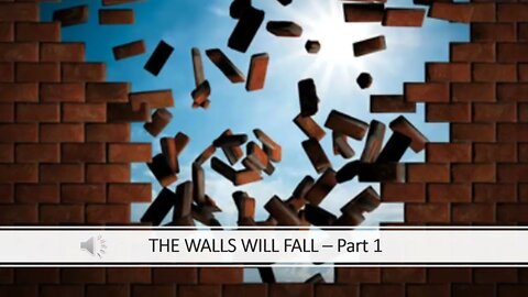 The Walls will FALL