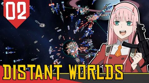 Colonizando o ESPAÇO com a HUMANIDADE - Distant Worlds Universe #02 [Gameplay Português PT-BR]