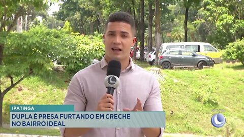 Ipatinga: dupla é presa furtando em creche no bairro Ideal