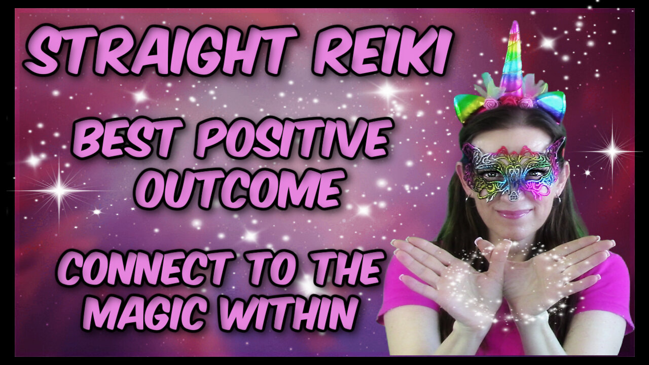 Reiki For Best Positive Outcome l Soft Uplifting Praise - Compliments + Optimism l Cheering You On