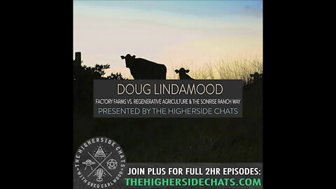 Doug Lindamood | Factory Farms Vs. Regenerative Agriculture & The SonRise Ranch Way