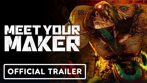 Meet Your Maker - Official Free Trial Trailer
