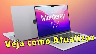 MacOS MONTEREY 12.4 DISPONÍVEL - VEJA AS NOVIDADES E COMO ATUALIZAR SEU HACKINTOSH