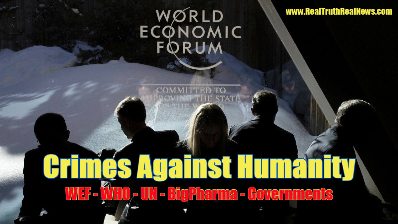 🎯 Governments Around the World Were Infiltrated By the WEF To Carry Out Their "Crimes Against Humanity" to Destroy Us All