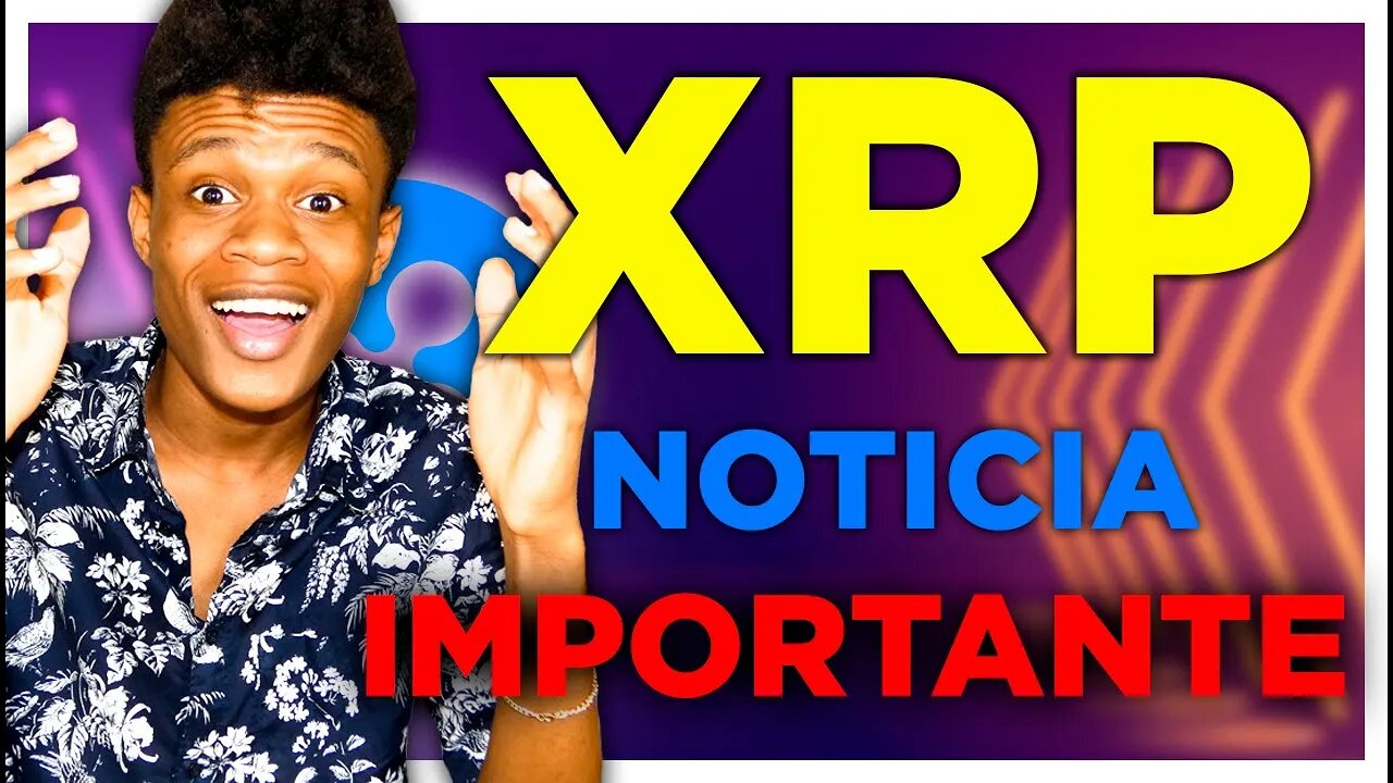 XRP RIPPLE Noticias MAIS IMPORTANTES DA SEMANA | Edney Pinheiro