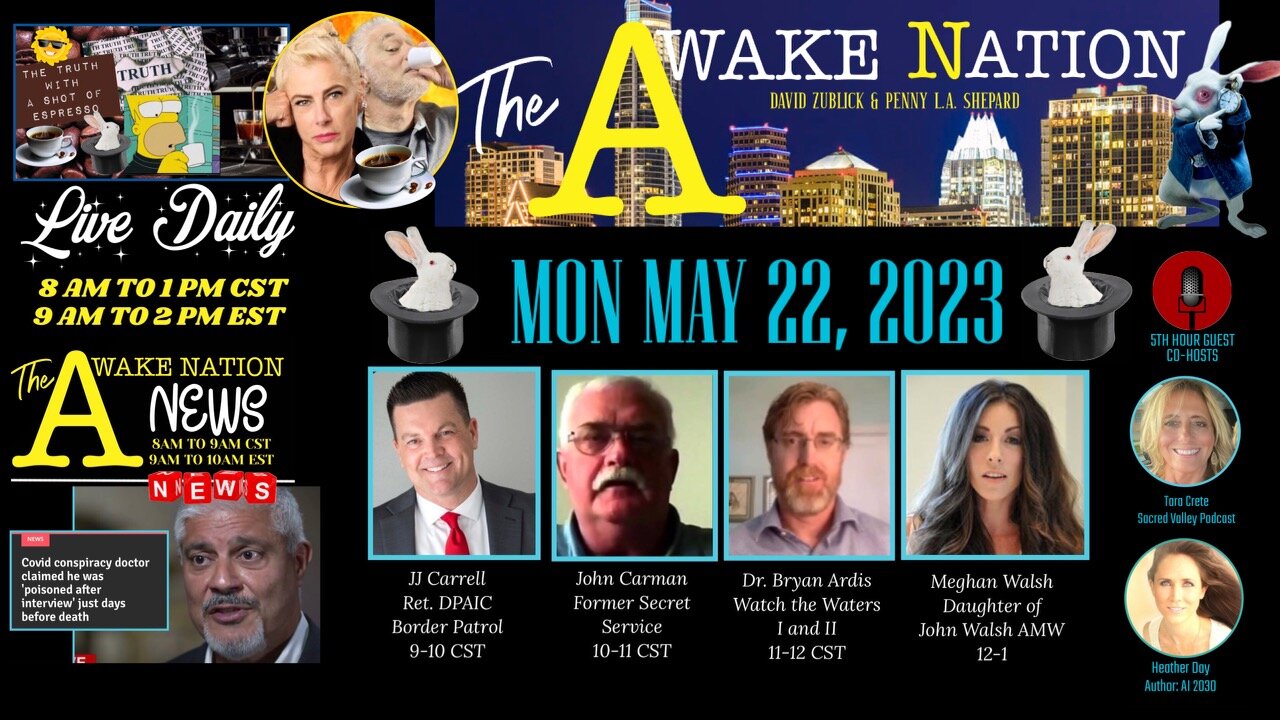 The Awake Nation 05.22.2023 The Murder Of Rashid Buttar!