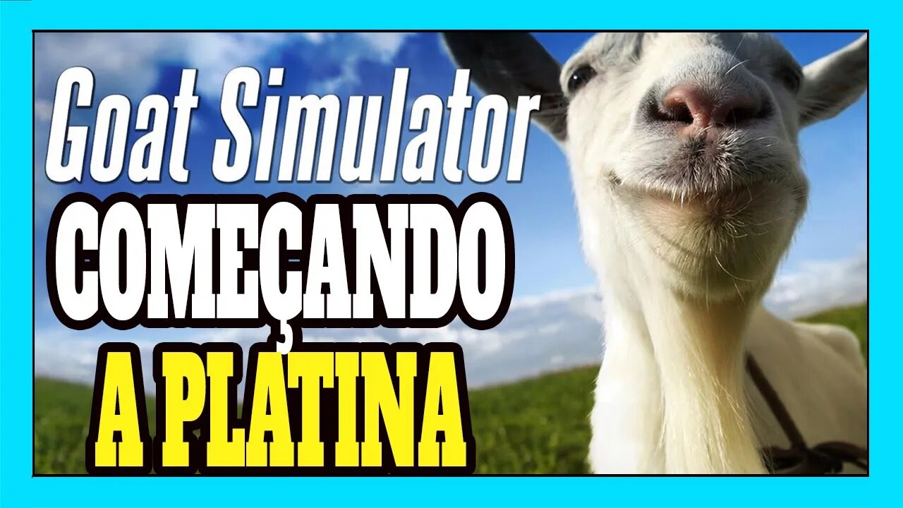 Platinando #72 Goat Simulator PS4 INÍCIO