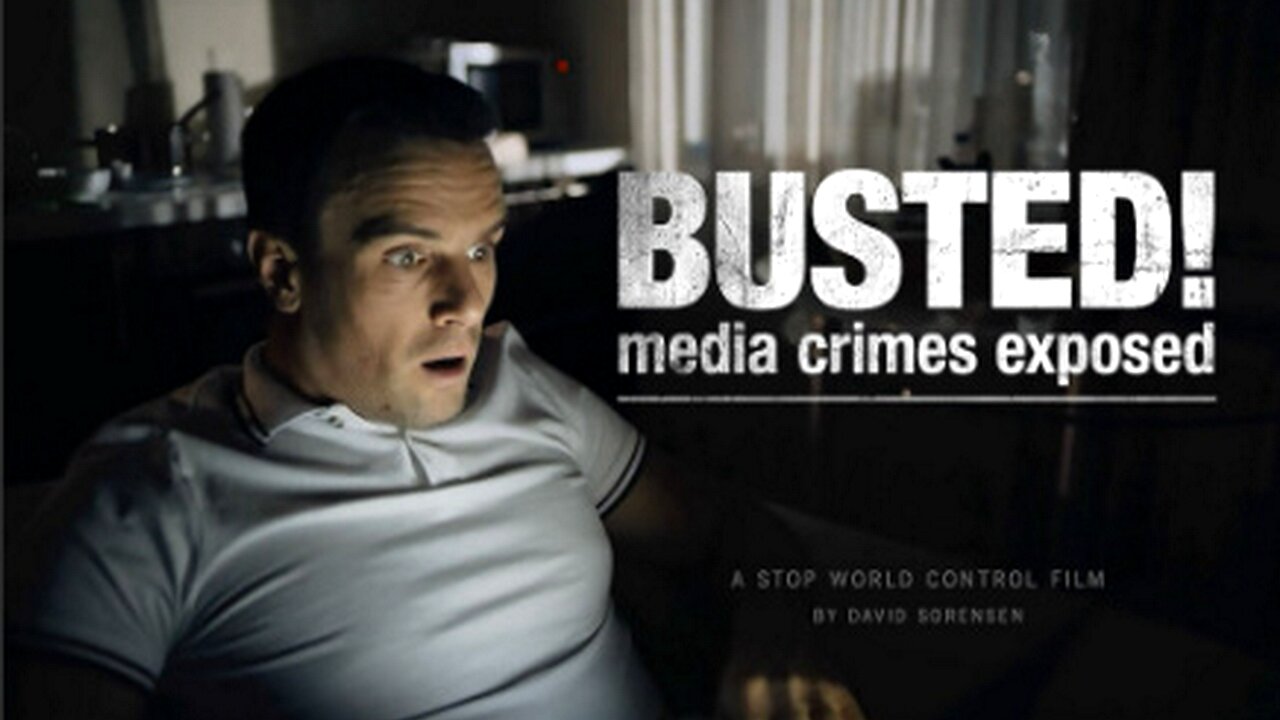 BUSTED! Media Crimes Exposed