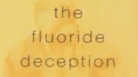 The Fluoride Deception
