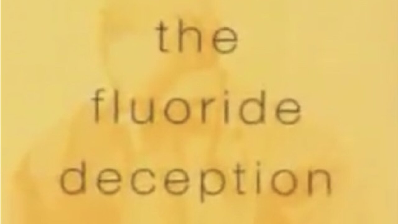 The Fluoride Deception