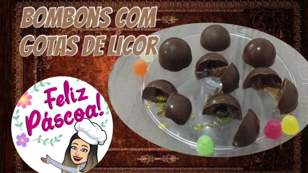 Bombons com Gotas de Licor - Tendência do momento Super fácil de fazer - Receita para Páscoa