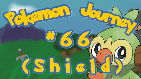 Continuing my Full Pokémon Journey day 66 ( Shield )