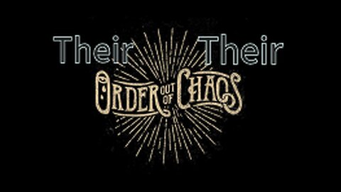 They Want to Implement THEIR Order from THEIR Chaos