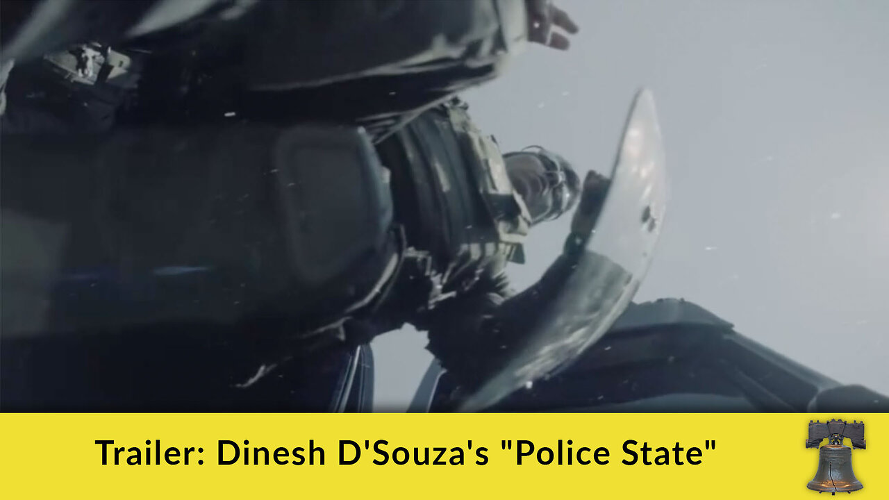 Trailer: Dinesh D'Souza's "Police State"