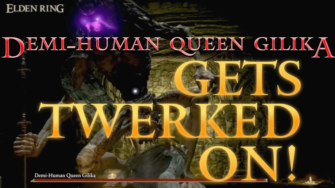 How to Beat Demi-Human Queen Gilika and Twerk On Her | Elden Ring