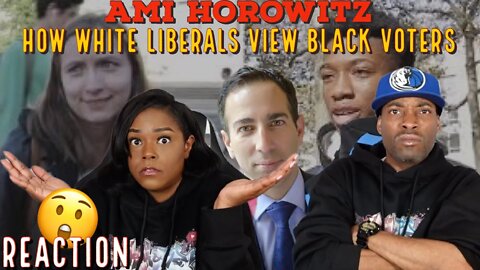 Ami Horowitz: How white liberals really view black voters Reaction | Asia and BJ React