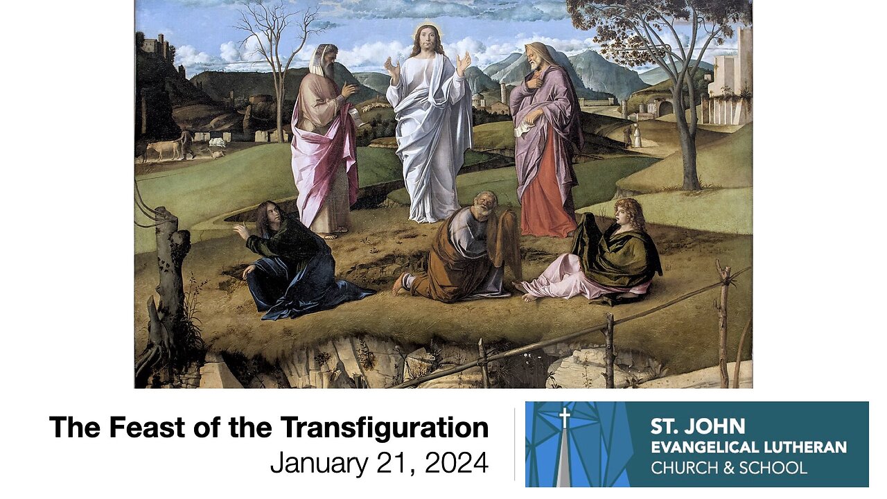 The Feast of the Transfiguration — January 21, 2024