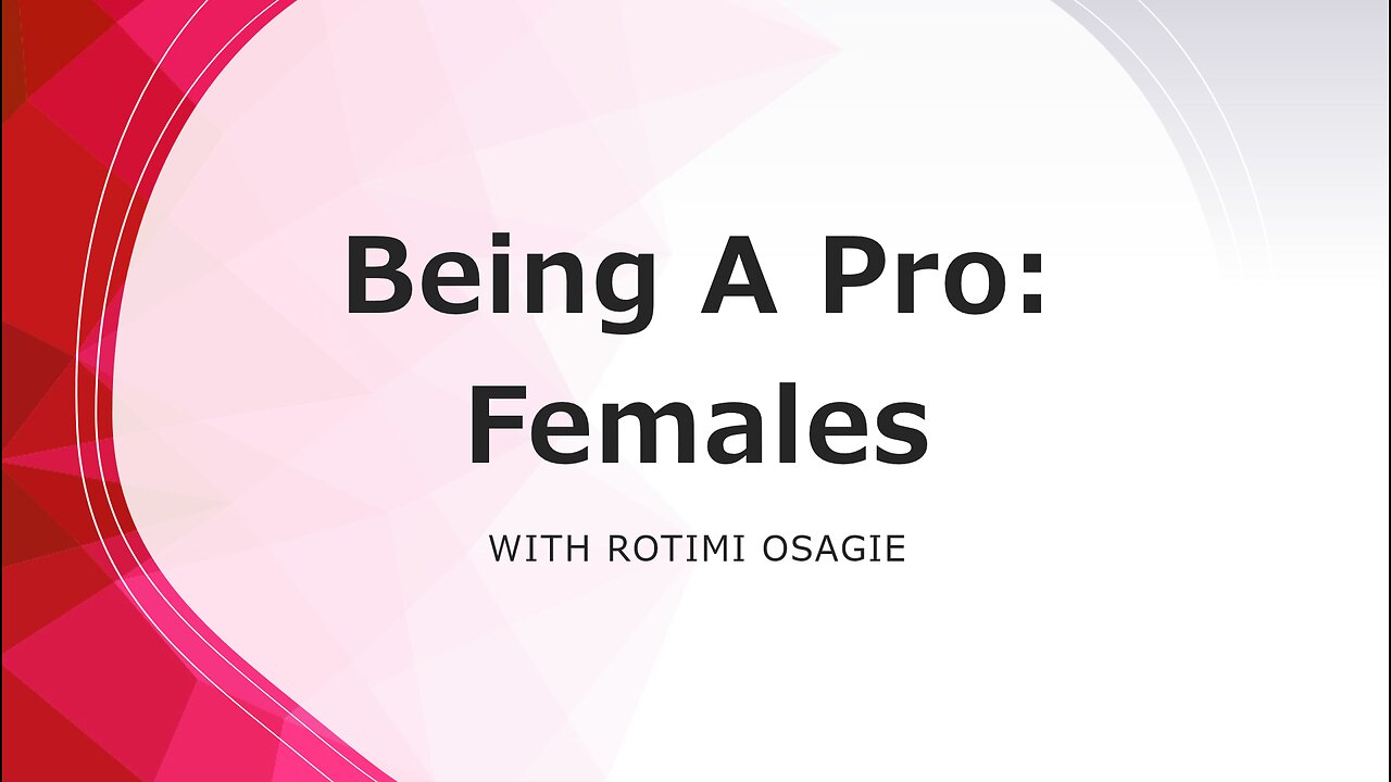 Being A Pro: Females