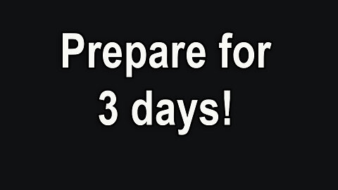 WHY DO WE NEED TO PREPARE FOR 3 DAYS? Read 25 May 2024