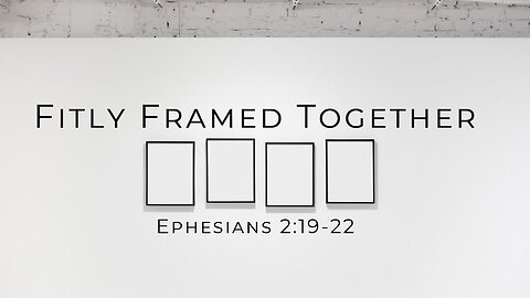 The Word Of God Is Fitly Framed Together