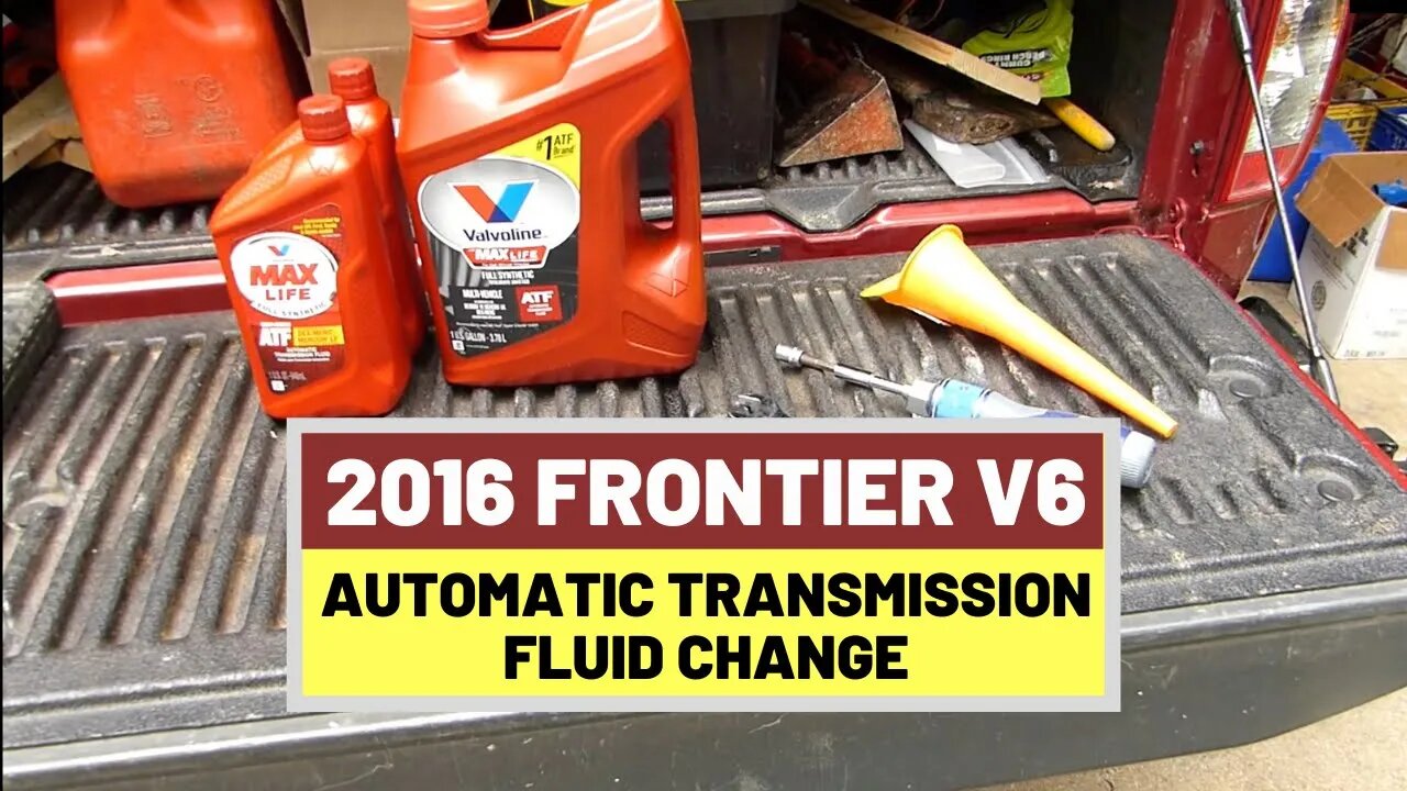 #139 Automatic Transmission Fluid Change 2016 Nissan Frontier SV 4x4