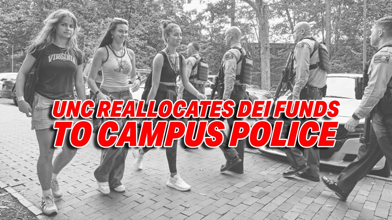 SAFETY OVER DIVERSITY: UNC GOVERNING BOARD REALLOCATES FUNDS TO CAMPUS POLICE