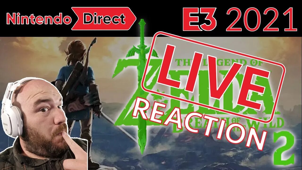 Nintendo Direct | E3 2021 Reaction! will they show BOTW 2?