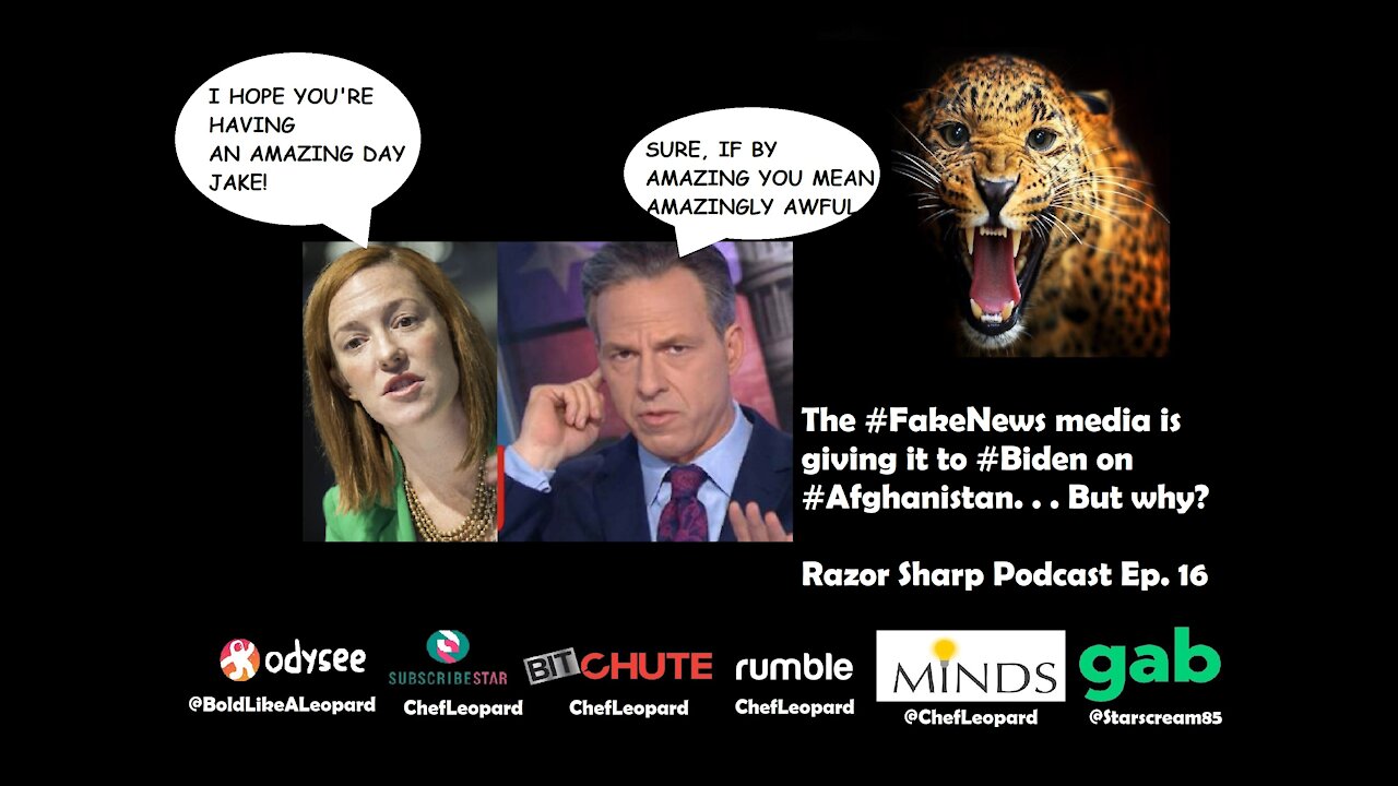 The #FakeNews attacks #Biden on #Afghanistan. . . But why? - Razor Sharp Podcast Ep. 16