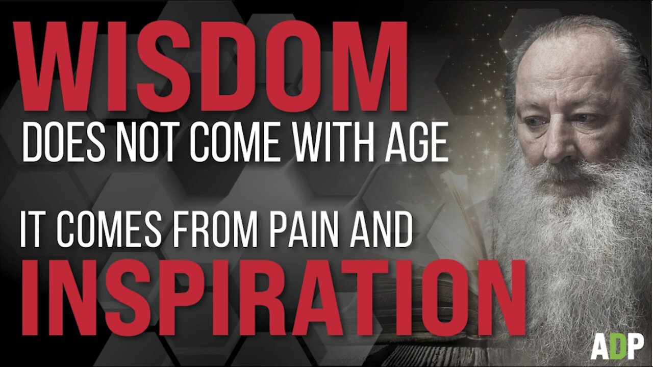 Wisdom Does Not Come With Age