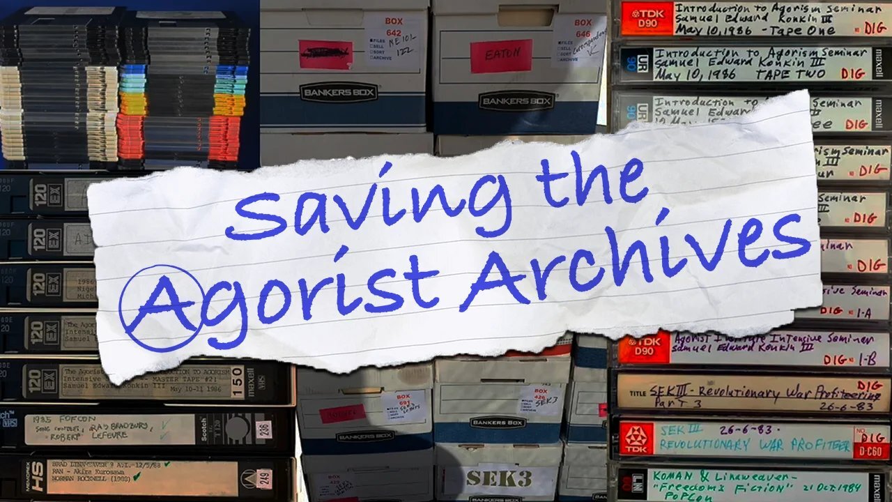 Saving the Agorist Archives