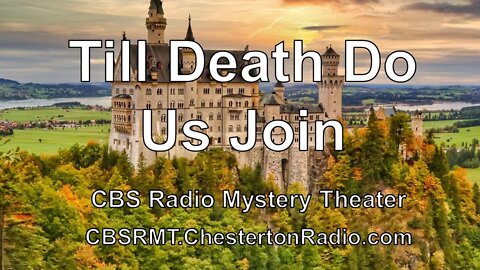 Till Death Do Us Join - CBS Radio Mystery Theater