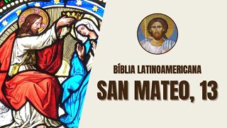 Evangelio según San Mateo, 13 - "Ese día Jesús salió de casa y fue a sentarse a orillas del lago."