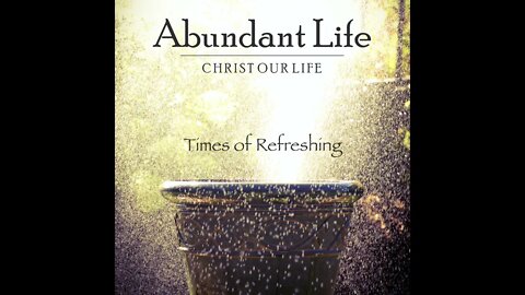 Times of Refreshing (Christ Our Life)