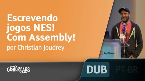 Escrevendo jogos NES! Com Assembly! [DUBLADO] - Christian Joudrey, !!Con 2017