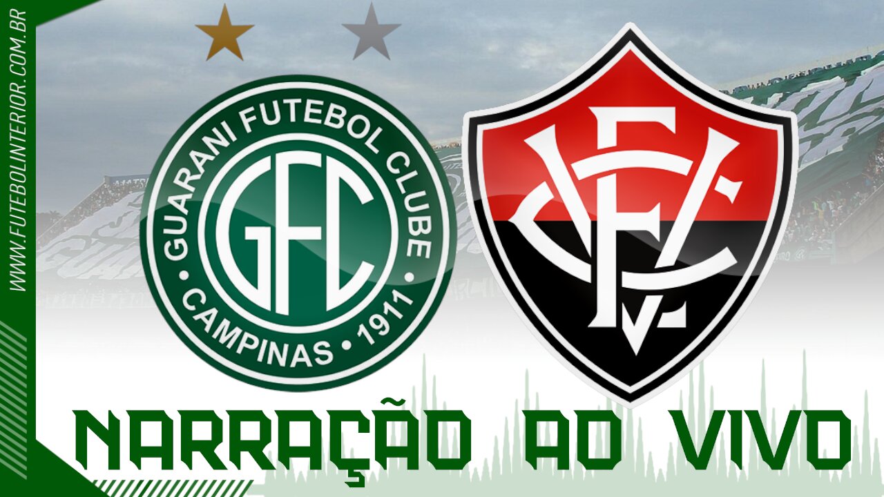 GUARANI X VITÓRIA | AO VIVO | CAMPEONATO BRASILEIRO SÉRIE B - 13ª RODADA