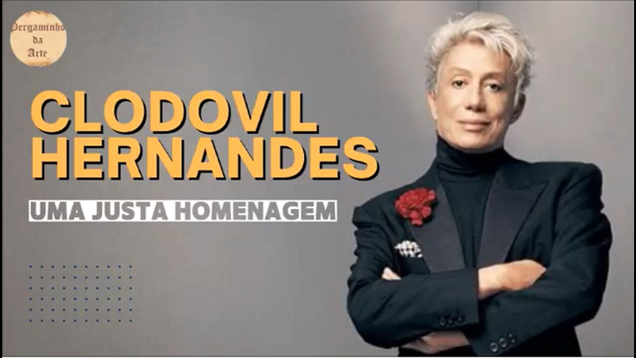 CLODOVIL HERNANDES - Uma justa homenagem