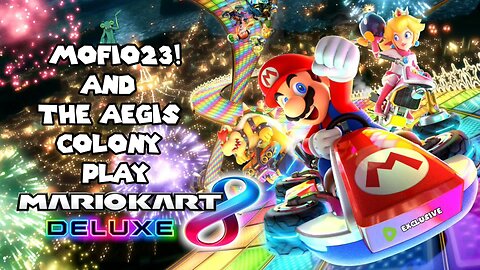 Mario Kart 8 with "The Aegis Colony": LIVE - Episode #2