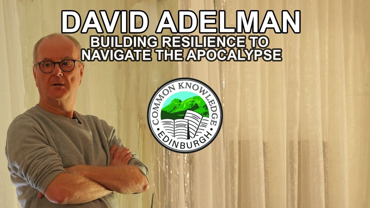 David Adelman - Building Resilience to Navigate the Apocalypse