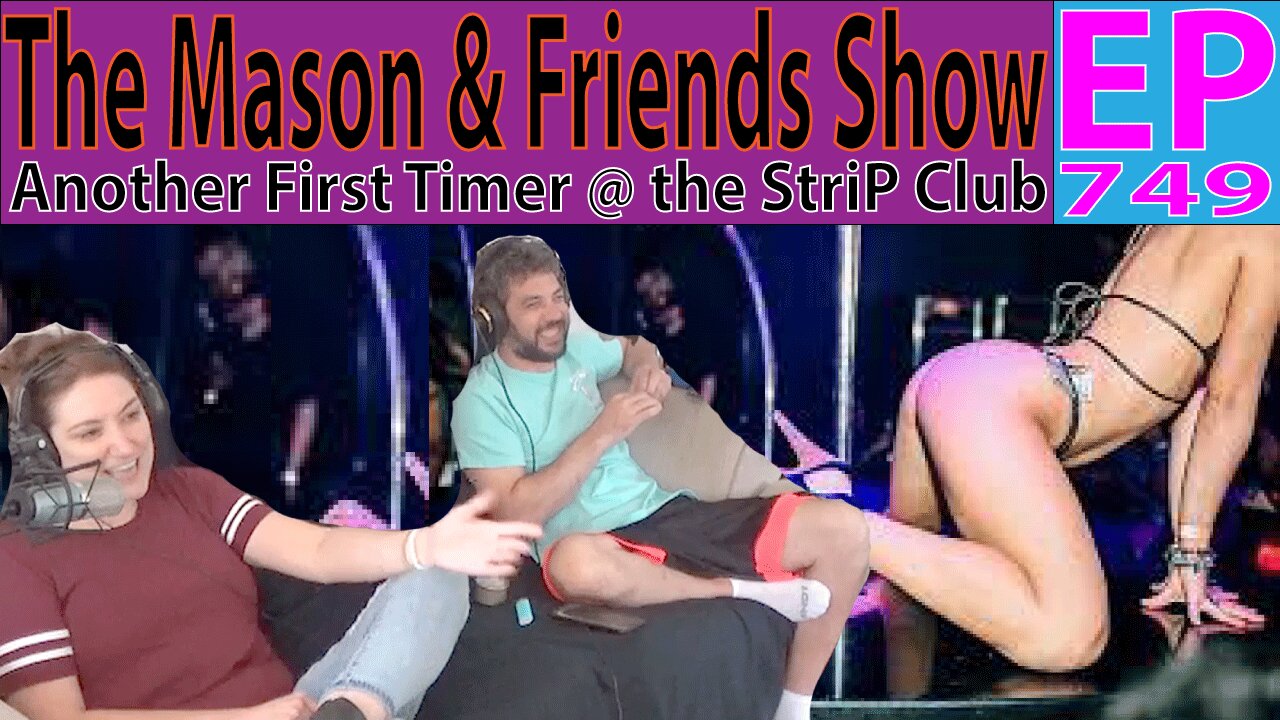 the Mason and Friends Show. Episode 749