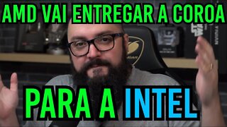 AMD Vai Entregar A Coroa do Custo X Beneficio para a Intel !