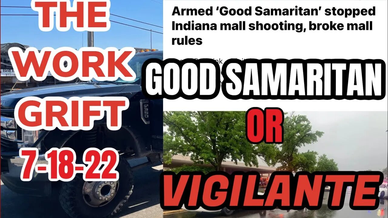 Work Grift: Good Samaritan, Or Vigilante?!