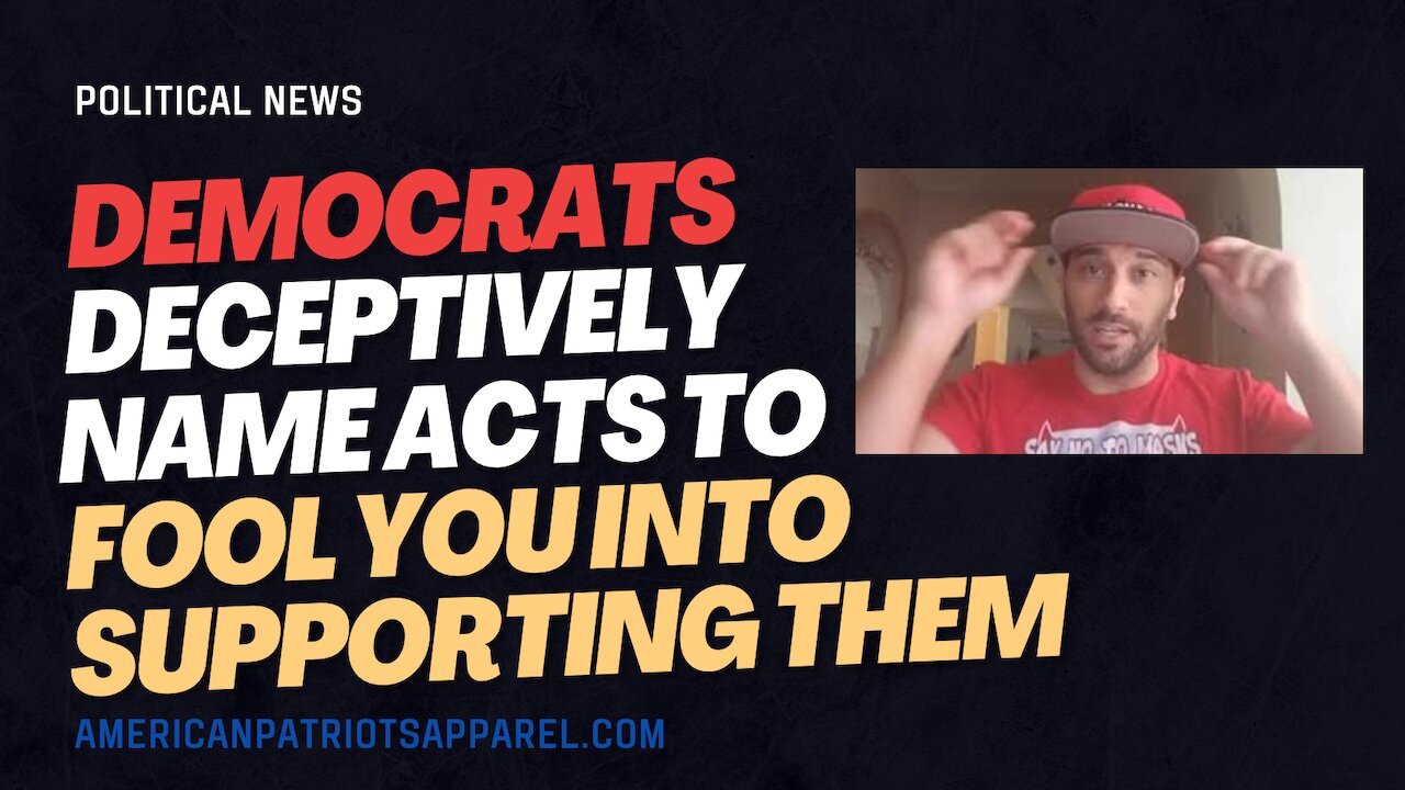 Democrats Deceptively Name Acts To Fool You Into Supporting Them