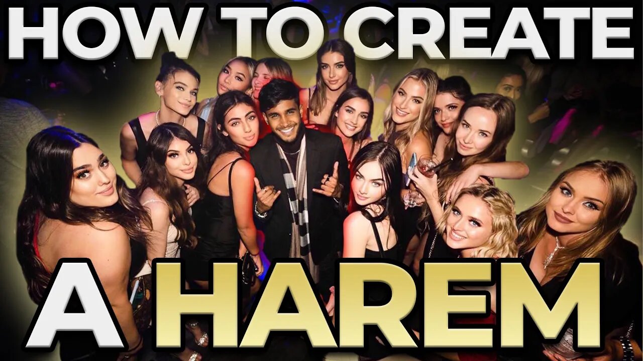 How to Create a HAREM of Women