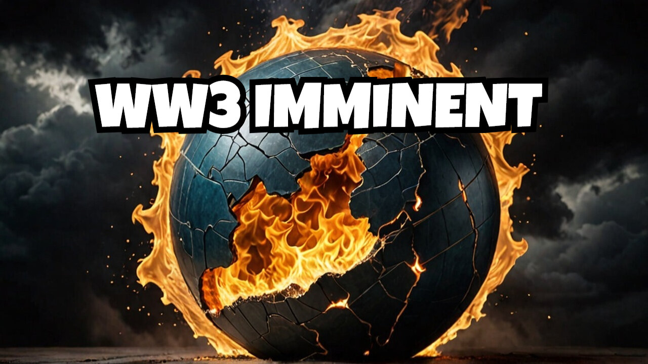 IS WORLD WAR 3 COMING SOON?