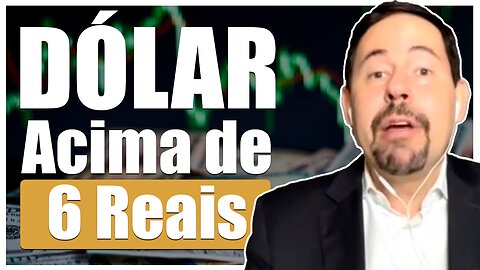 Dólar estaria acima de 6 Reais se não fosse o Banco central Independente