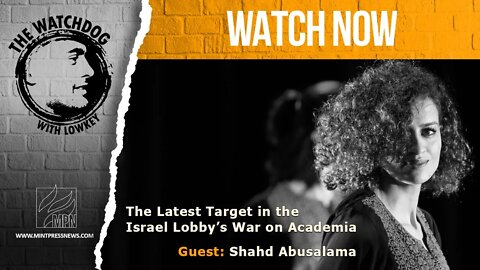 The Latest Target in the Israel Lobby’s War on Academia: Shahd Abusalama