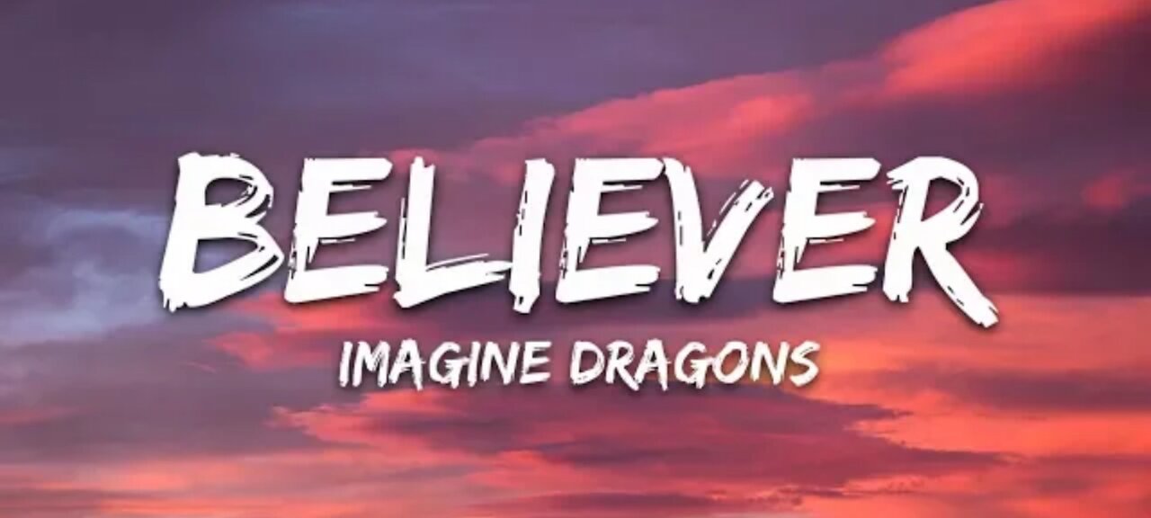 Imagine_Dragons_-_Believer__Lyrics_(1080p)