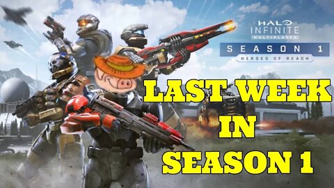 LAST WEEK IN SEASON 1 - HALO INFINITE STREAM!