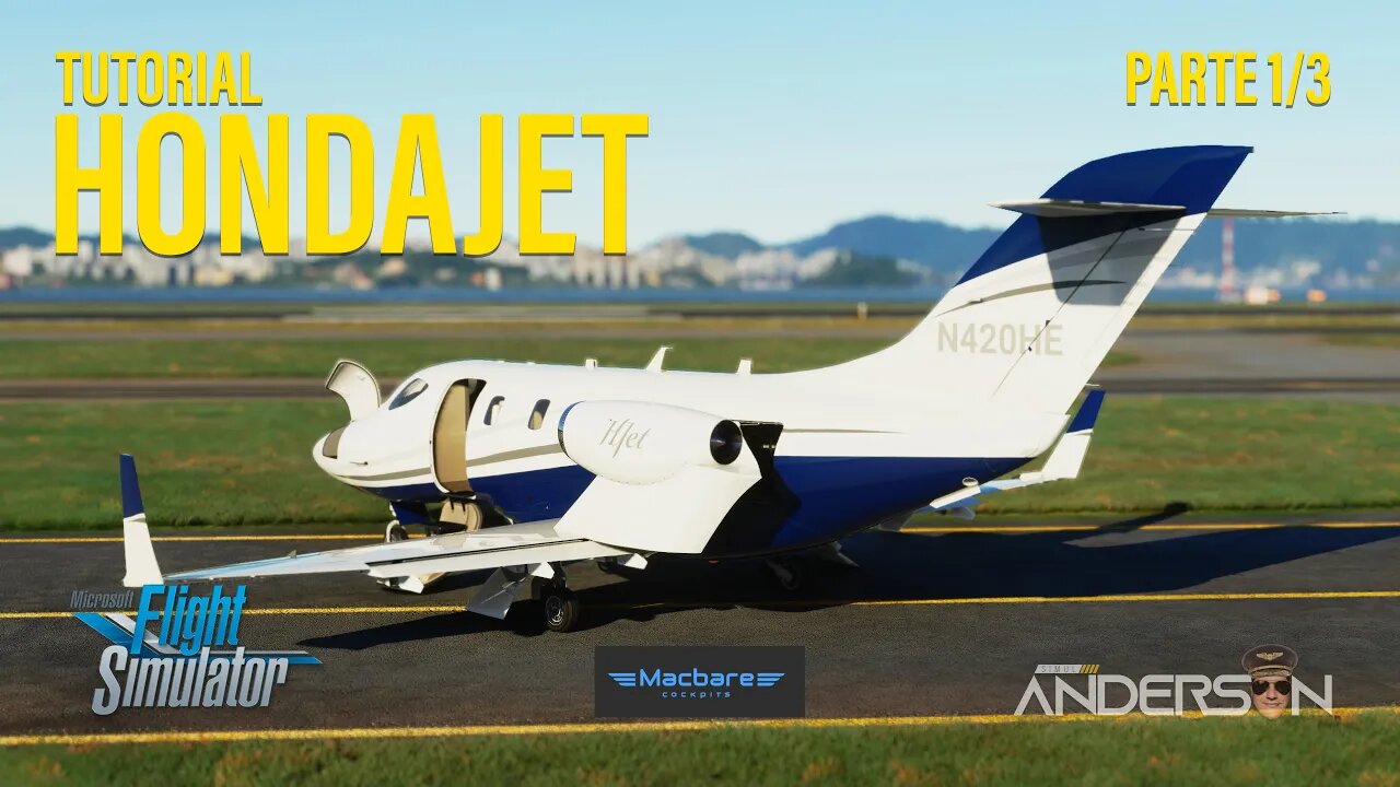 Tutorial HondaJet, esse você PRECISA ter no seu Hangar. (feat Macbare Cockpits) Parte 1 de 3